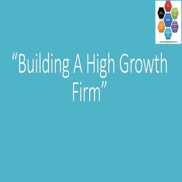 Building a High Growth Firm PPT