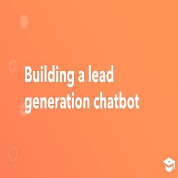 Building A Lead Generating Chatbot | PPT