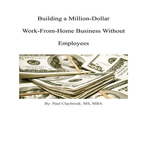 Building a Million-Dollar Work-From-Home Business Without Employees.pdf