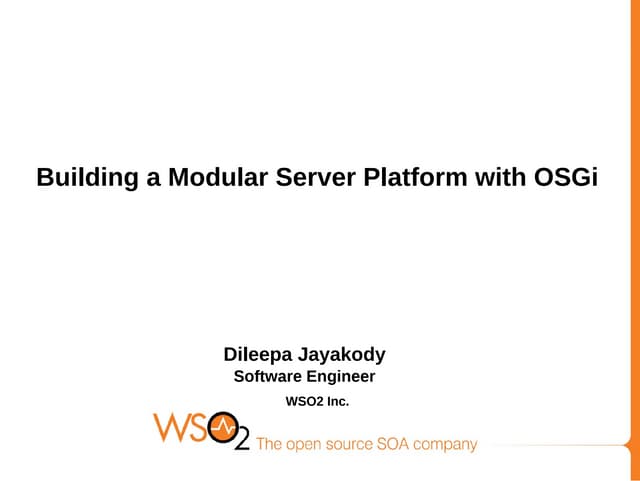 Building a Modular Server Platform with OSGi - Harshana Eranga Martin, Dileep...