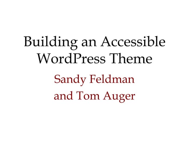 A11y Conference Talk: Building an Accessible WordPress Theme