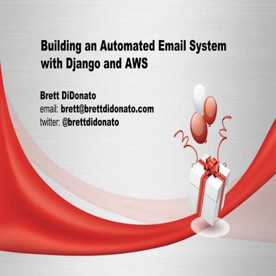 Building an automated email system with django and aws | PPT