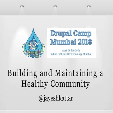 Building and Maintaining a Healthy Community - Jayesh Katta Ramalingaiah