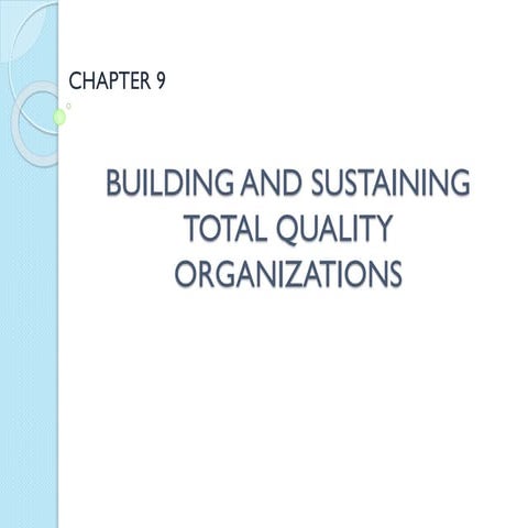 Building and sustaining total quality organizations