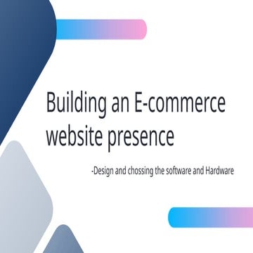 Building an E-commerce website presence-Design and chossing the software and ...