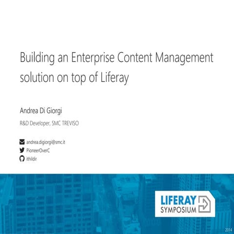 Building an Enterprise Content Management solution on top of liferay