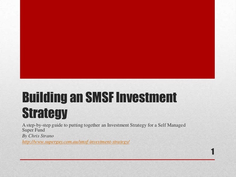 Putting Together an SMSF Investment Strategy