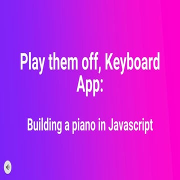 Building a piano with the Web Audio API - Sophie