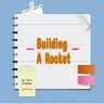 Building a Rocket