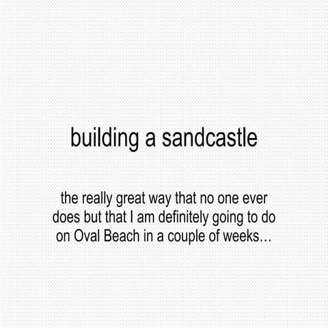 Building a sandcastle 2 | PPT