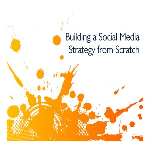 Building a social media strategy from scratch