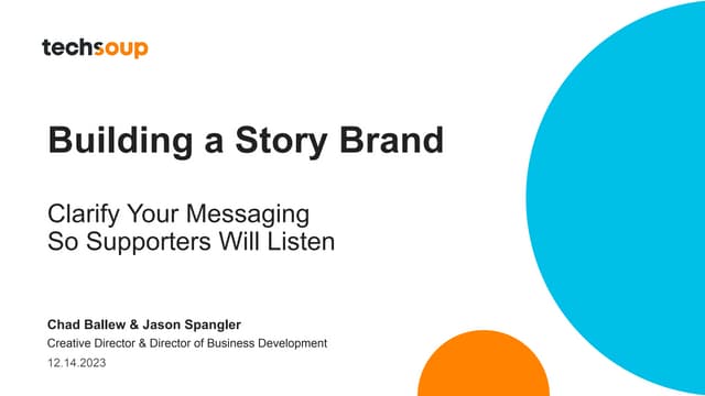 Building a Story Brand Webinar TechSoup-TappNetwork 12.14.2023.pdf