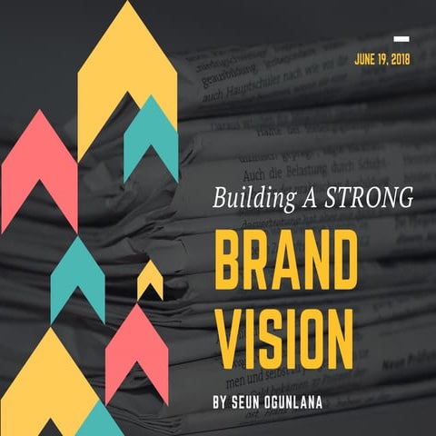 Building a strong brand vision - Seun Lana