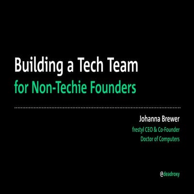 Building a Tech Team for Non-Techie Founders