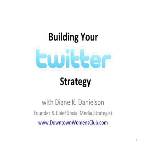 1/07 - DWC+ Teleclass - Building Your Twitter Strategy
