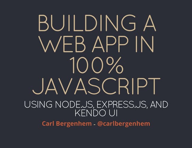  Building A Web App In 100% JavaScript with Carl Bergenhem