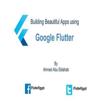 Building beautiful apps using google flutter | PPT
