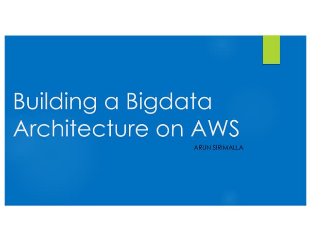 Building a Bigdata Architecture on AWS
