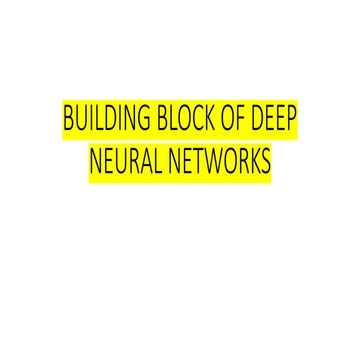 building blocks.pptx deep neural networks | PPTX