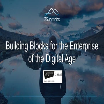 Building Blocks for the Enterprise of the Digital Age | Enterprise Digital Summit Paris 2016 | Closing Keynote by Dion Hinchcliffe