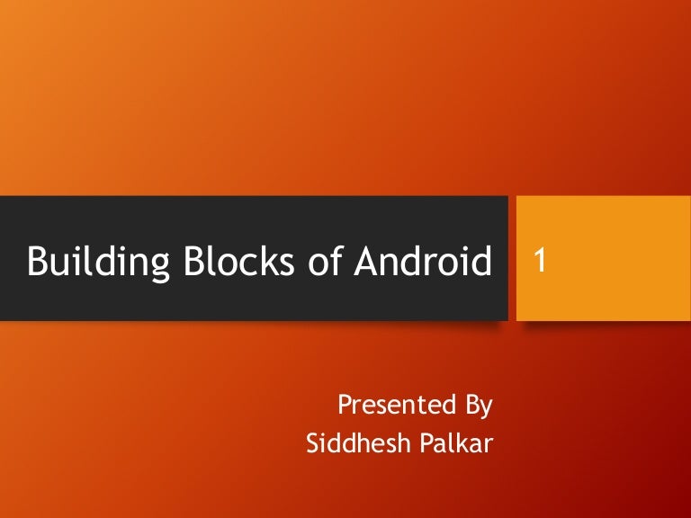 Building blocks of android