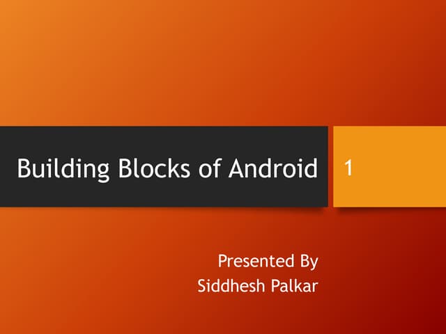 Building blocks of android