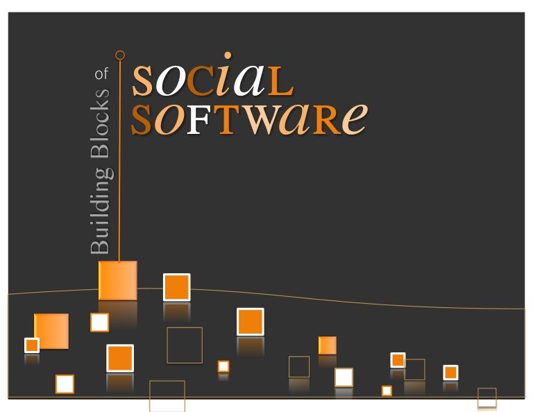 Building Blocks of Social Software