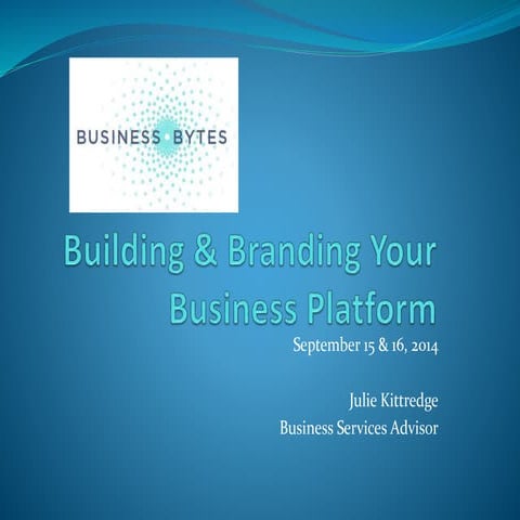 Building & Branding Your Business Platform