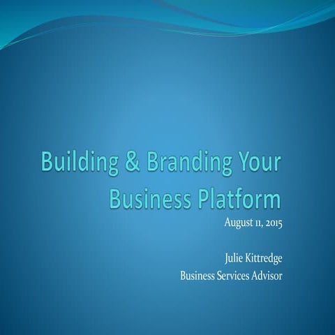 Building & Branding Your Business Platform