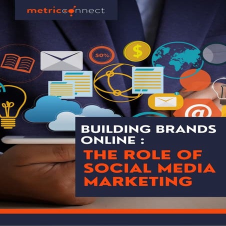 Building Brands Online The Role of Social Media Marketing.pdf