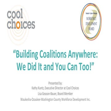 Building Coalitions Anywhere: We Did It and You Can Too!