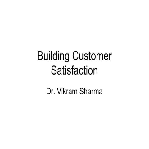 Building customer satisfaction