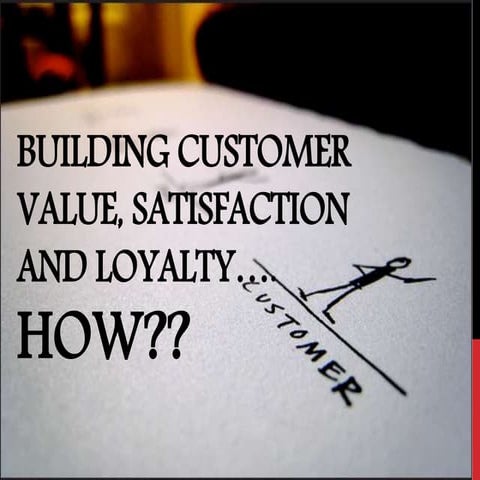 Customer value, satisfaction and loyalty | PDF