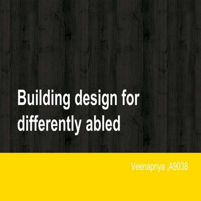 Building design for differently abled
