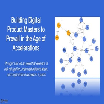 Building digital product masters to prevail in the age of accelerations parts...