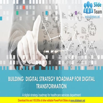 Building Digital Strategy Roadmap For Digital Transformation Complete Deck