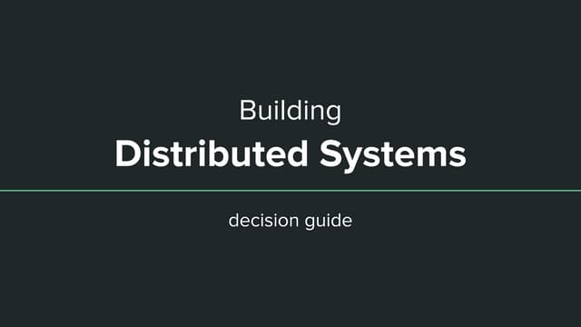Building Distributed Systems