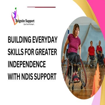 Building Everyday Skills for Greater Independence with NDIS Support | PDF