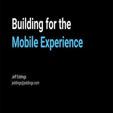 Building for the Mobile Experience