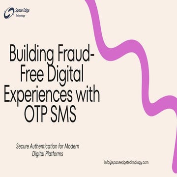 Enhancing Security & User Experience with OTP SMS Solutions | PPTX