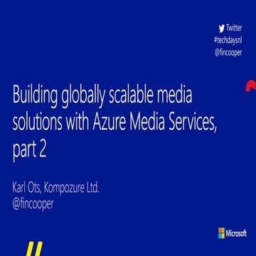 Building globally scalable media solutions with Azure Media Services part 2