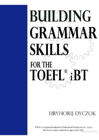 Building grammer skills for the toelf i bt