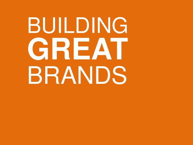 Building great brands - then and now