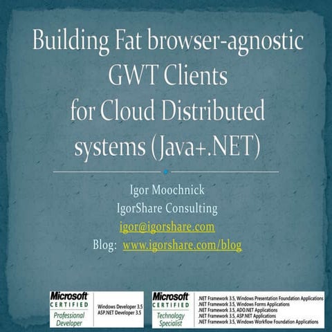 Building Gwt Clients For Cloud Apps.Pptx