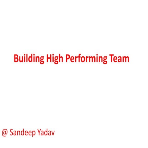 Building High Performing Team | PPTX | Business | Business and Finance