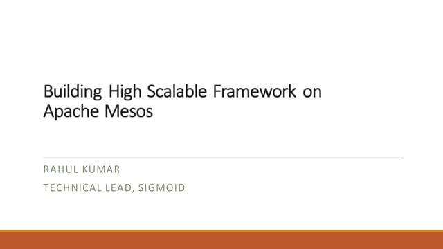 Building high scalable distributed framework on apache mesos