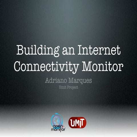 Building an Internet Connectivity Monitor