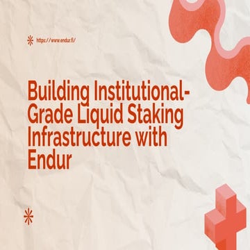 Building Institutional-Grade Liquid Staking Infrastructure with Endur.pdf