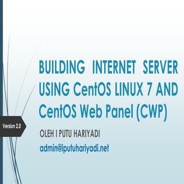 Building Internet Server using CentOS 7 and CentOS Web Panel (CWP) | PPT