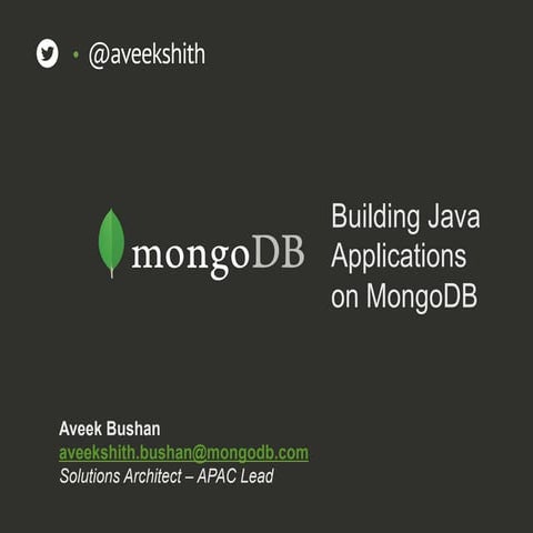 Webinar: Building Your First App with MongoDB and Java | PPT